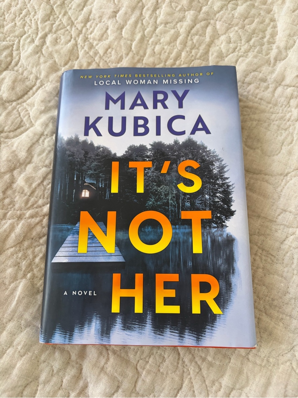 It's Not Her by Mary Kubica Twisty‎ Thriller Hardcover Book